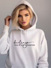 Load image into Gallery viewer, *EXTENDED SIZES* Darling This is Just a Chapter Graphic Hoodie
